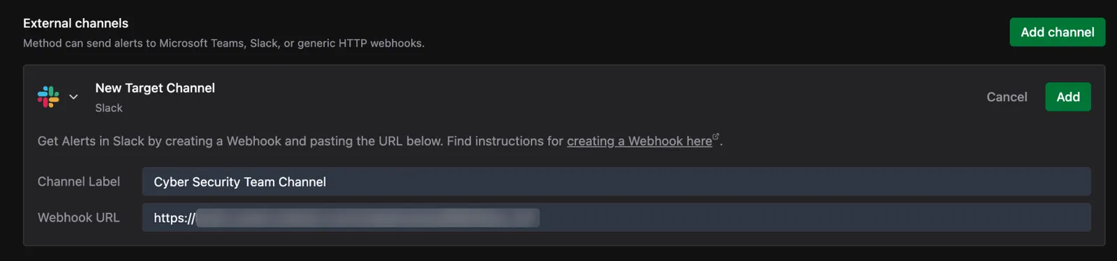 New Target Channel form set to Slack, with a Channel Label of Cyber Security Team Channel and a Webhook URL field, above a link to Slack's webhook instructions