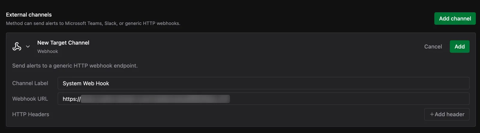 New Target Channel form set to Webhook, with a Channel Label of System Web Hook, a Webhook URL field, and an HTTP Headers section with an Add header button